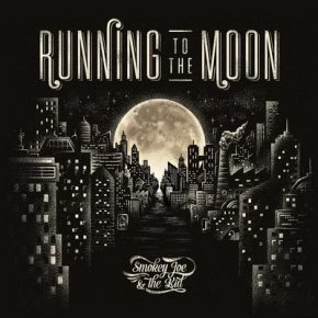 Smokey Joe The Kid 2016 Running to the Moon