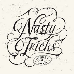 Smokey Joe The Kid Nasty Tricks 2013