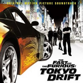 The Fast and the Furious Tokyo Drift Original Sountrack 2006