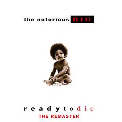 The Notorious B.I.G. 2016 Ready To Die The Remaster U.S. Amended Version 94568