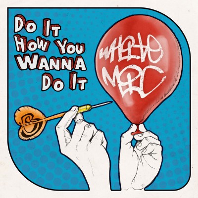 White Mic Do It How You Wanna Do It WEB 2015