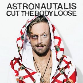 Astronautalis Cut the Body Loose 2016