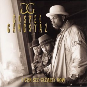 Gospel Gangstaz - I Can See Clearly Now (1999) [CD] [FLAC] [Gospocentric]