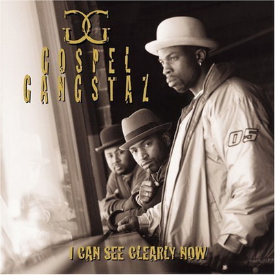 Gospel Gangstaz I Can See Clearly Now 1999