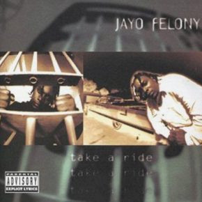 Jayo Felony - Take A Ride (1994) [CD] FLAC] [JMJ]