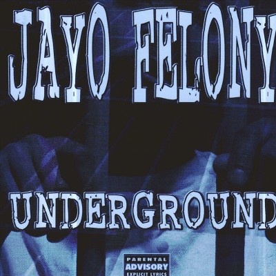 Jayo Felony - Underground (1999) [CD] FLAC] [Eureka]