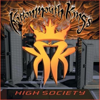 Kottonmouth Kings - High Society (2000) [CD] [FLAC] [Capitol]