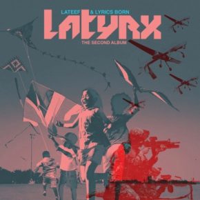 Latyrx – The Second Album (2013) [CD] [FLAC] [Latyramid]