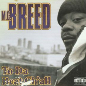 MC Breed - To Da Beat Ch'all (1996) [CD] [FLAC] [Wrap]