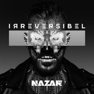 Nazar - Irreversibel (2016) [WEB] [FLAC+320] [Chapter ONE]