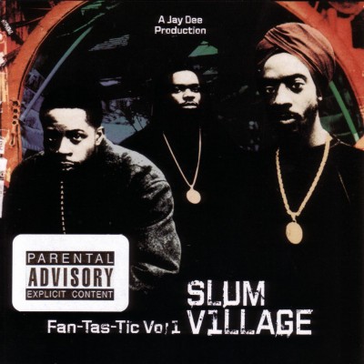 Slum Village 1996 Fan Tas Tic Vol. 1 2005 Repress