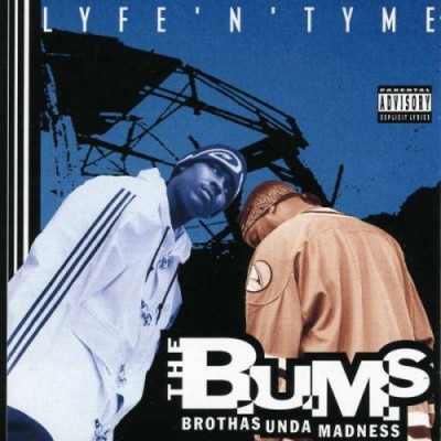 The B.U.M.S. – Lyfe ‘N’ Tyme (1995) [CD] [FLAC] [Priority]