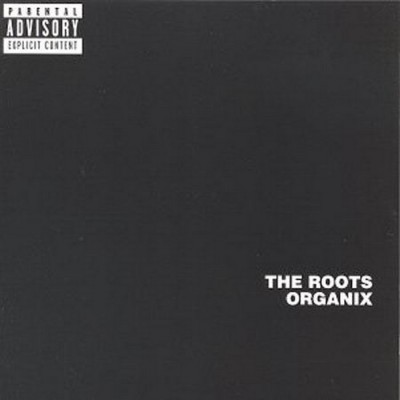The Roots 1993 Organix 2009 Re Release
