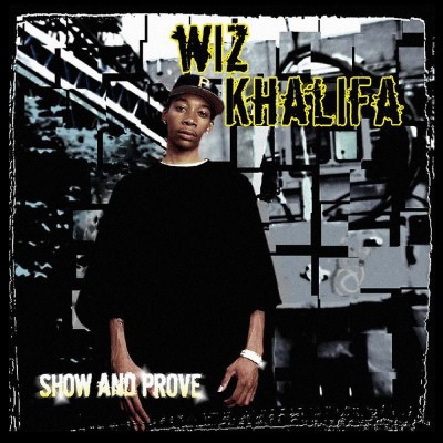 Wiz Khalifa - Show and Prove (2006) [CD] [FLAC] [Rostrum]