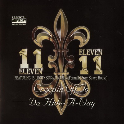 11/11 - Creepin Off To Da Hide-A-Way (1998) [CD] [FLAC] [Pyya Rhythms]