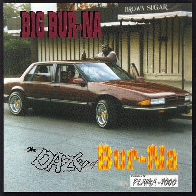 Big Bur-Na - The Daze Of Bur-Na (1995) [CD] [FLAC] [Federal Entertainment]