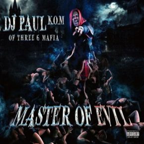 DJ Paul - Master Of Evil (2015) [CD] [FLAC] [Psychopathic]