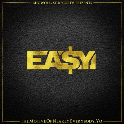Easy Money The Motive Of Nearly Everybody Yo 2015