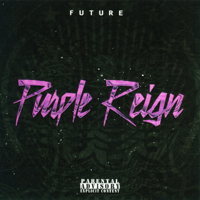 Future - Purple Reign (2016) [CD] [FLAC] [Freebandz]