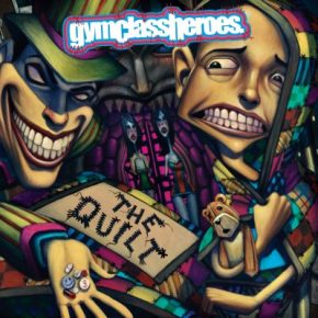 Gym Class Heroes - The Quilt (2008) [CD] [FLAC] [Decaydance]