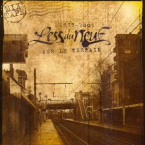 Less Du Neuf - Sur Le Terrain 1995-2005 (2005) [CD] [WAV] [ Le Val Music]