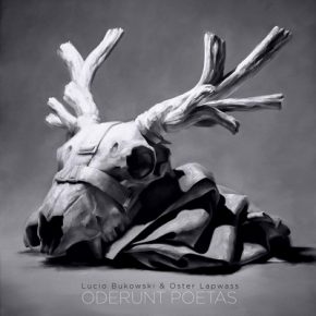 Lucio Bukowski Oster Lapwass Oderunt Poetas 2016