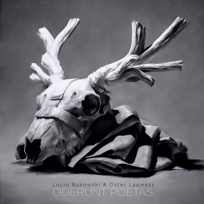 Lucio Bukowski & Oster Lapwass - Oderunt Poetas (2016) [CD] FLAC+320] [Modulor]