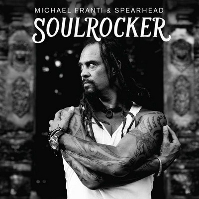 Michael Franti Spearhead SOULROCKER 2016