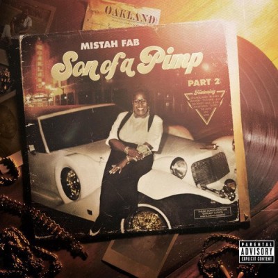 Mistah F.A.B Son Of A Pimp Pt. 2 2016