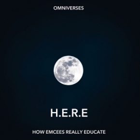 Omniverses – H.E.R.E. (How Emcees Really Educate) [2016] [Vinyl] [FLAC] [HHV.DE]