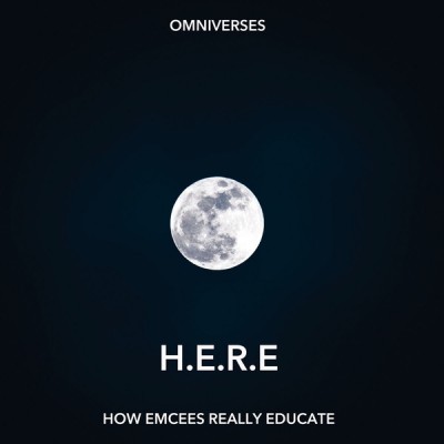 Omniverses H.E.R.E. How Emcees Really Educate Vinyl 2016