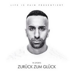 PA Sports - Zuruck Zum Gluck (2016) [WEB] [FLAC+320] [Life Is Pain]