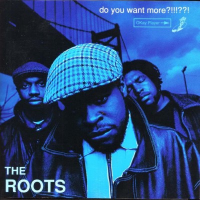 The Roots 1994 Do You Want More 2006 Japan