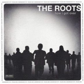 The Roots - How I Got Over (2010) [Vinyl] [FLAC] [24-96]