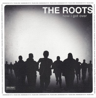 The Roots 2010 How I Got Over