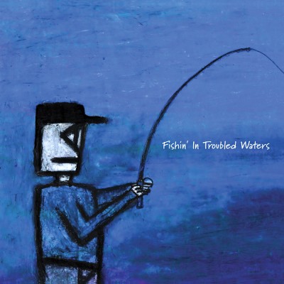 VA - Fishin’ In Troubled Waters (2001) [CD] [320] [HHI]
