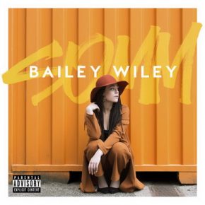 Bailey Wiley - S.O.M.M. (2016) [WEB] [FLAC] [Loop]