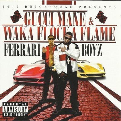 Gucci Mane & Waka Flocka Flame - Ferrari Boyz (2011) [CD] [FLAC] [Asylum]
