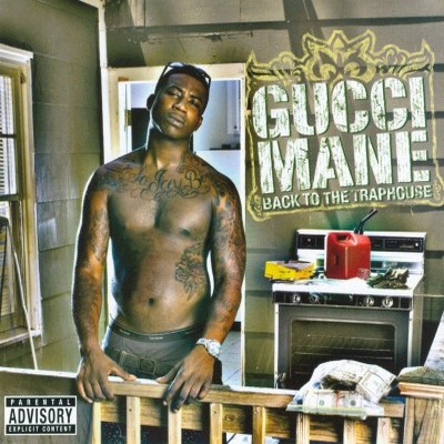 Gucci Mane - Back to the Traphouse (2007) [CD] [FLAC] [Atlantic]