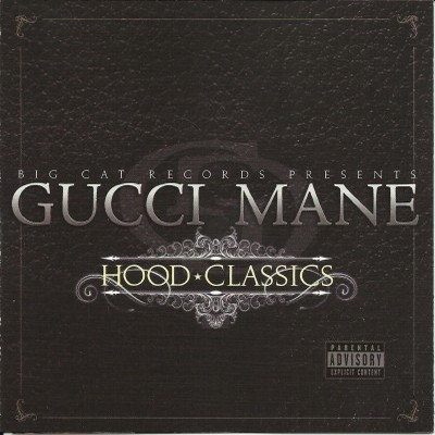 Gucci Mane – 2008 – Hood Classics