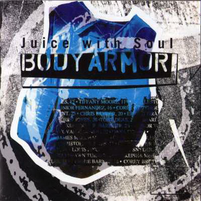 Juice With Soul 1993 Body Armor