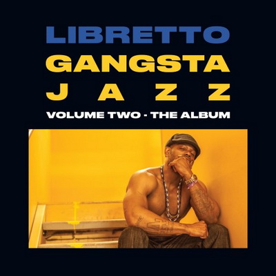 Libretto - Gangsta Jazz 2 - The Album (2016) [WEB] [FLAC] [Liquid Beat]