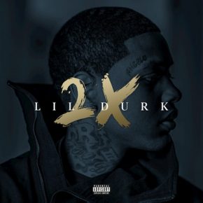 Lil Durk – 2X (Deluxe) (2016) [WEB] [FLAC] [24-44] [Def Jam]