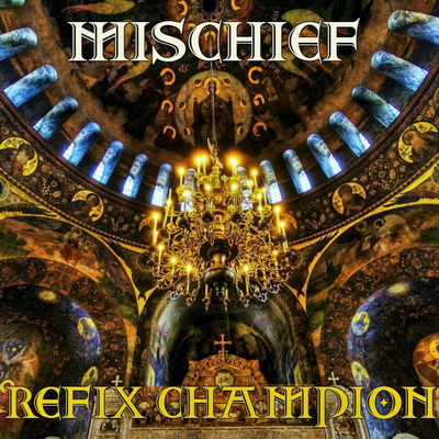 Mischief - Refix Champion (2016) [WEB] [FLAC]