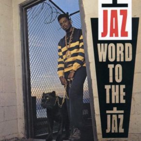 The Jaz 1989 Word To The Jaz