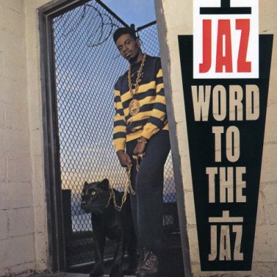 The Jaz - Word To The Jaz (1989) [CD] [FLAC] [EMI]