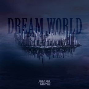 araabMUZIK - Dream World (2016) [WEB] [FLAC] [Araabmuzik LLC]
