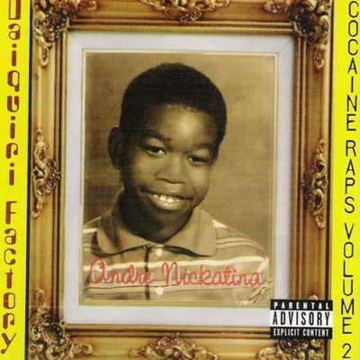 Andre Nickatina 2000 The Daiquiri Factory Cocain Raps Vol. 2