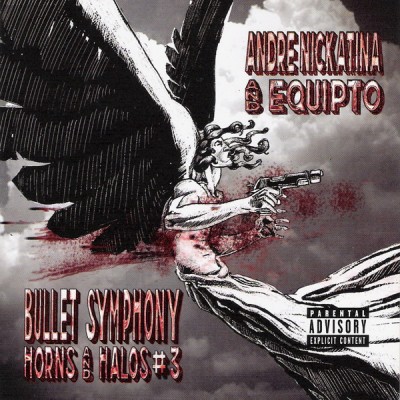 Andre Nickatina Equipto 2006 Bullet Symphony Horns And Halos 3