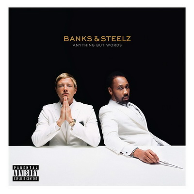 Banks & Steelz - Anything But Words (2016) [CD] [FLAC] [Warner]